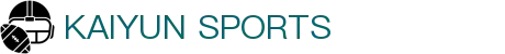 开云·体育(Kaiyun)官网-APP下载-KAIYUN SPORTS